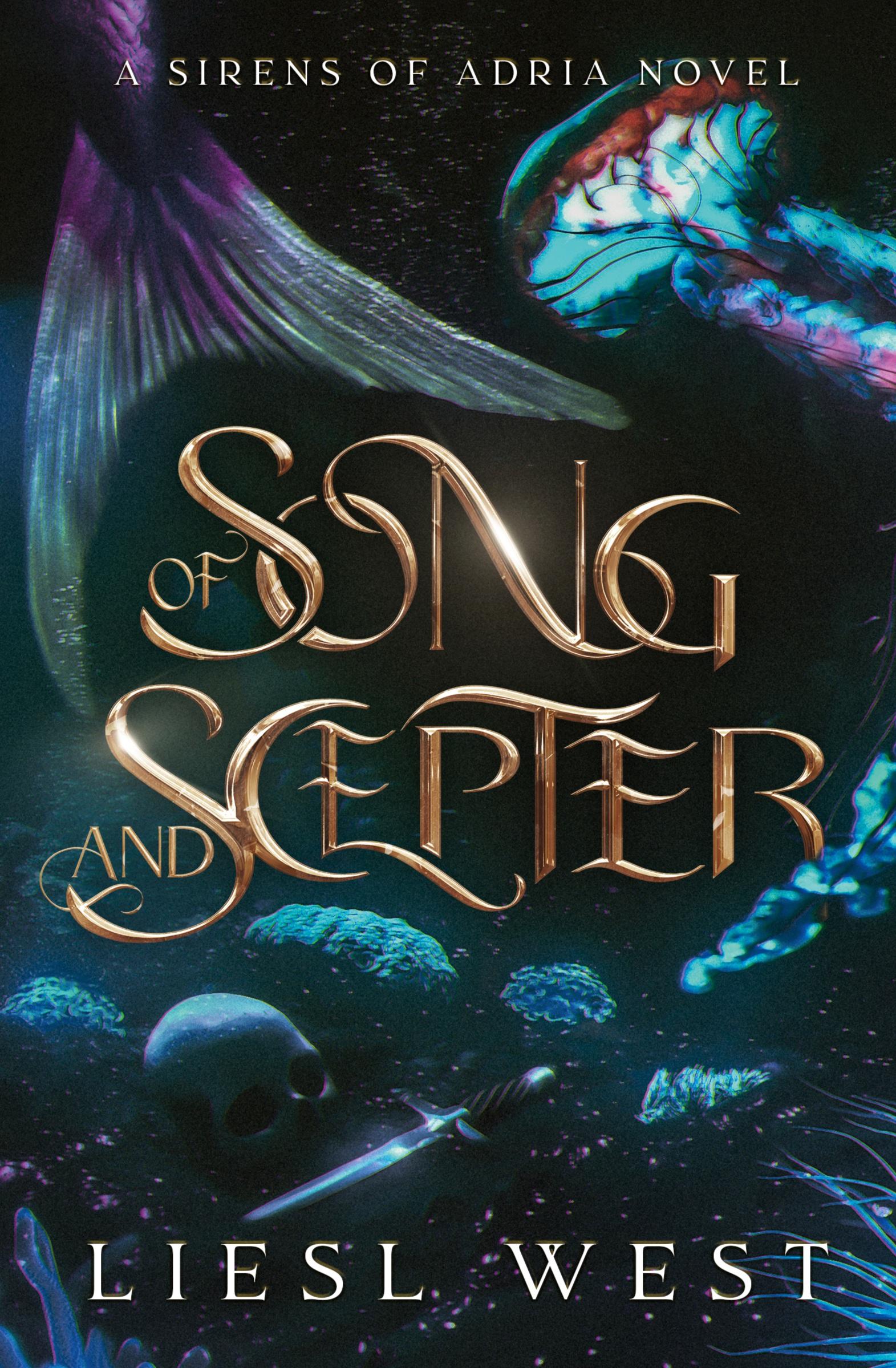 Cover: 9798990048218 | Of Song and Scepter | A Dark Little Mermaid Retelling | Liesl West