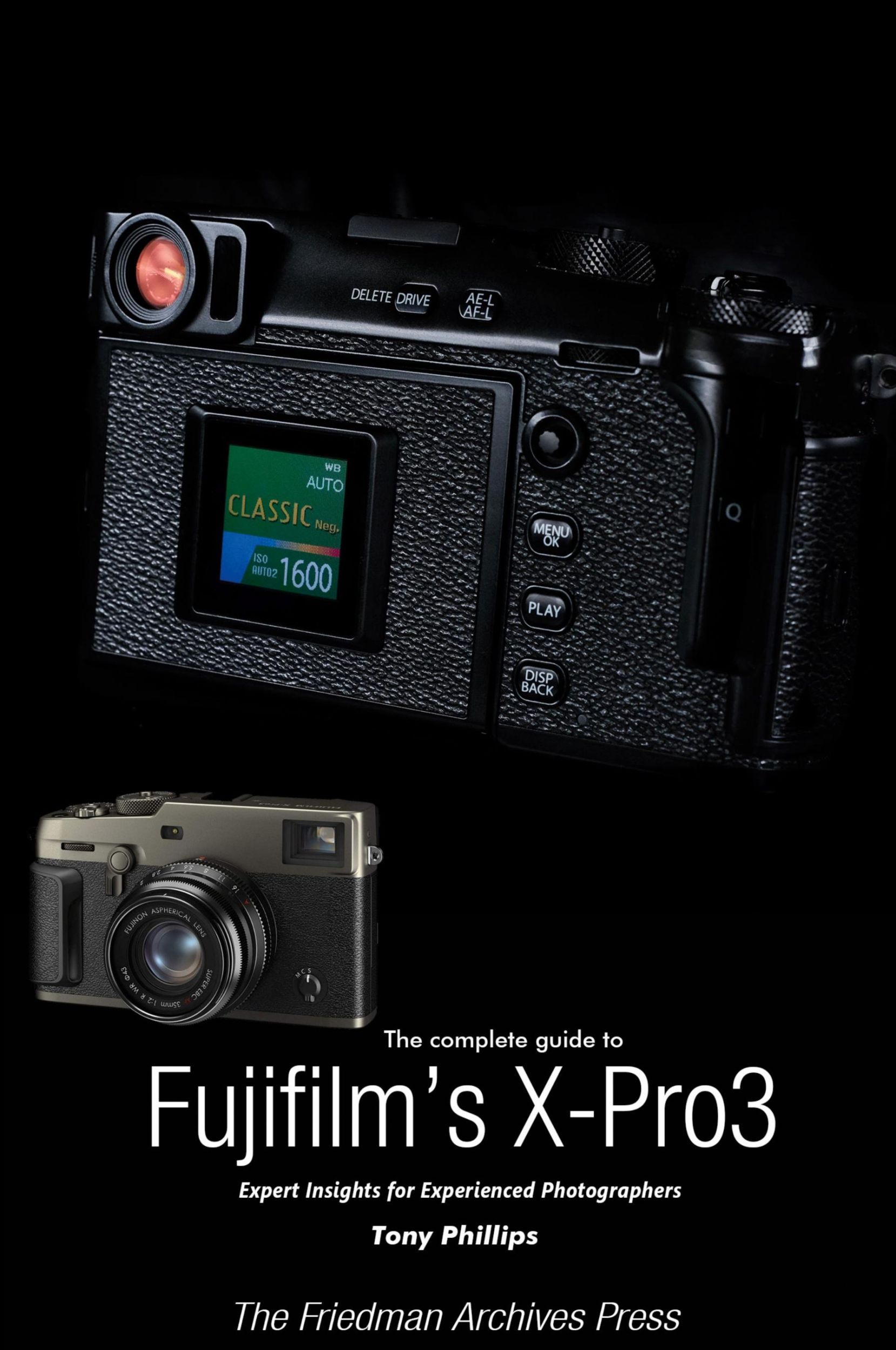 Cover: 9781678176976 | The Complete Guide to Fujiflm's X-Pro3 (B&amp;W Edition) | Tony Phillips