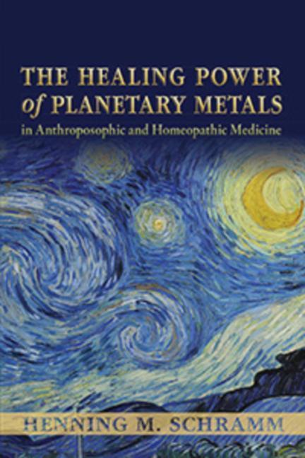 Cover: 9781584201571 | The Healing Power of Planetary Metals in Anthroposophic and...