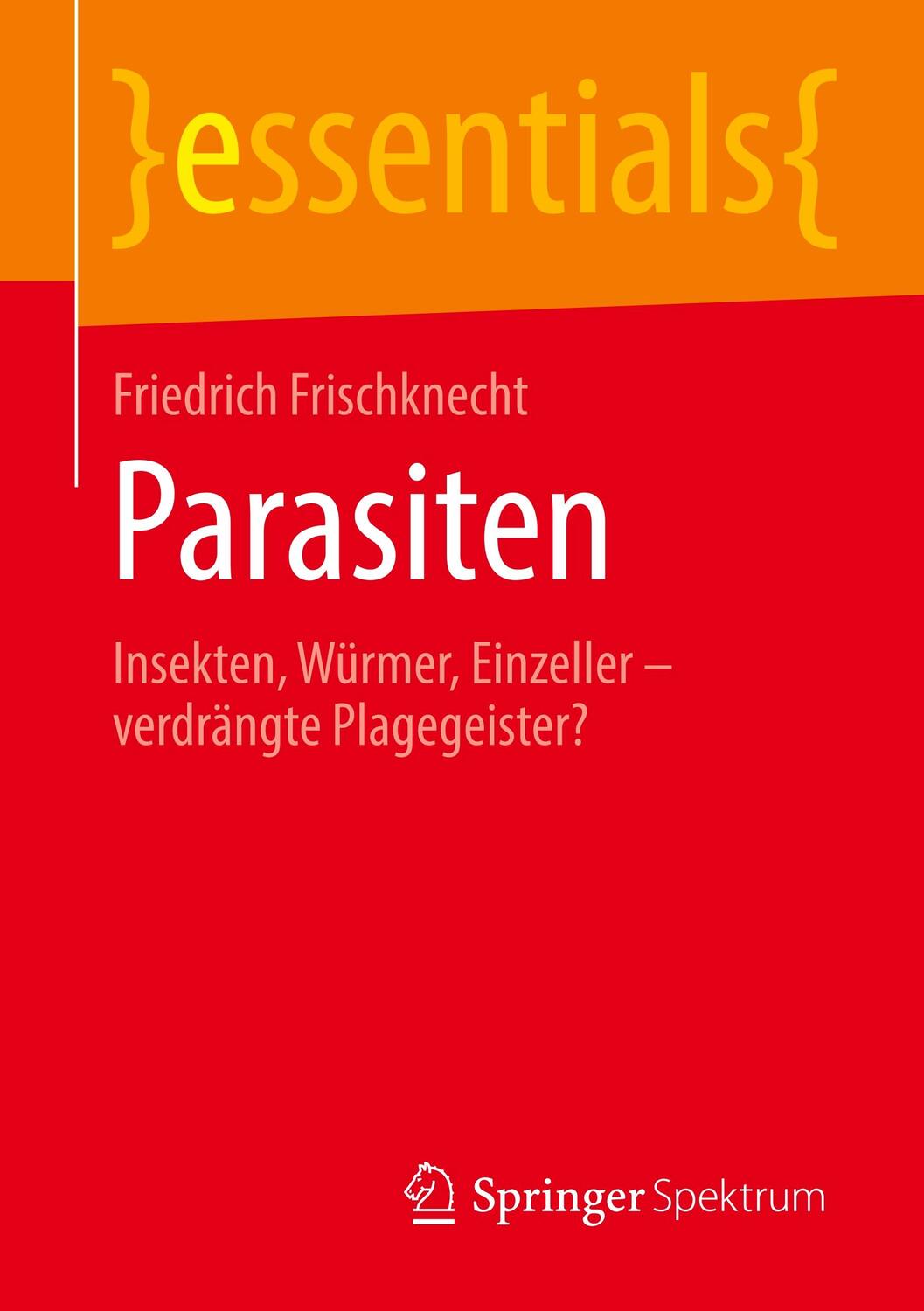 Cover: 9783658298753 | Parasiten | Insekten, Würmer, Einzeller - verdrängte Plagegeister?