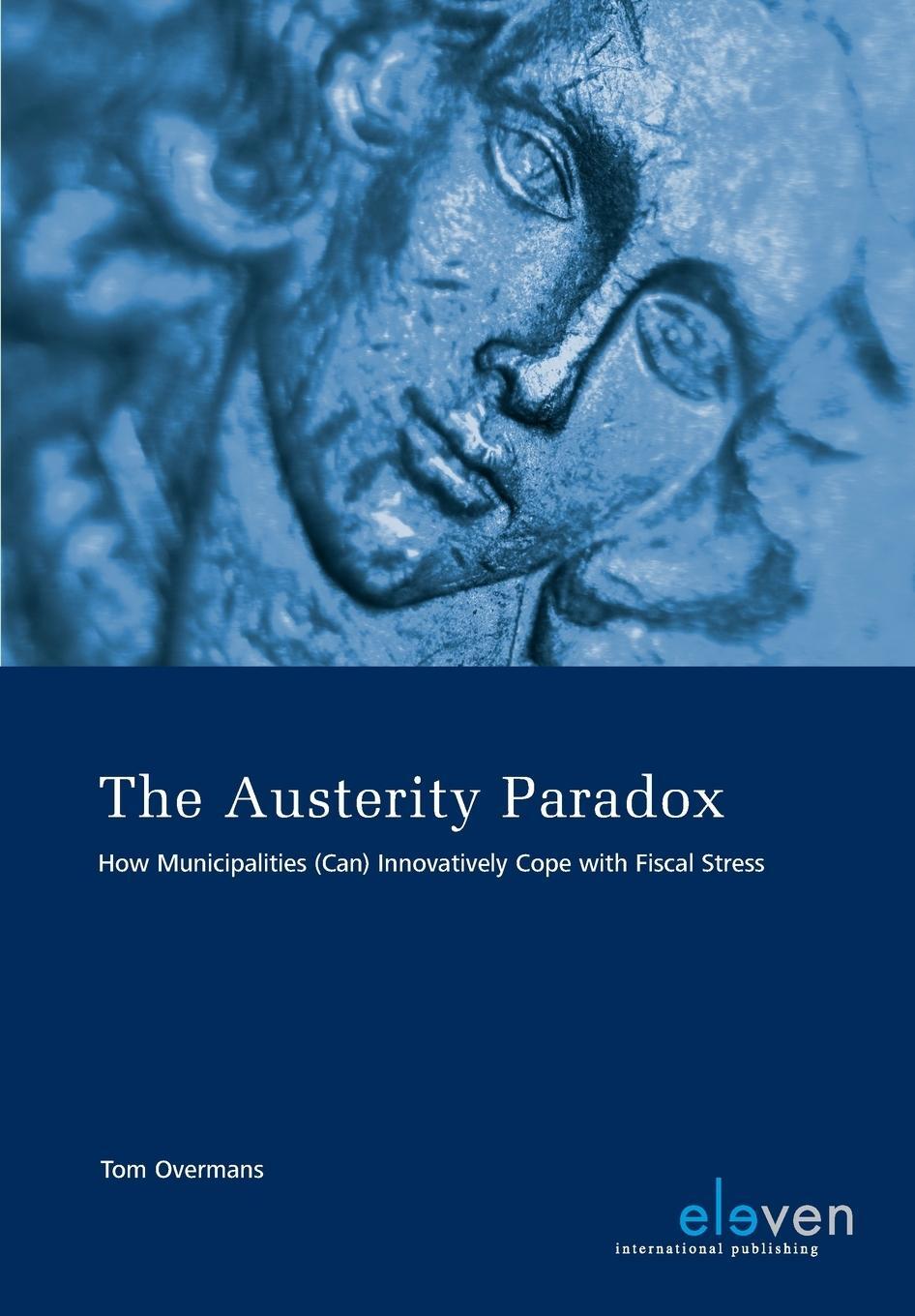 Cover: 9789462369023 | The Austerity Paradox | Tom Overmans | Taschenbuch | Paperback | 2019