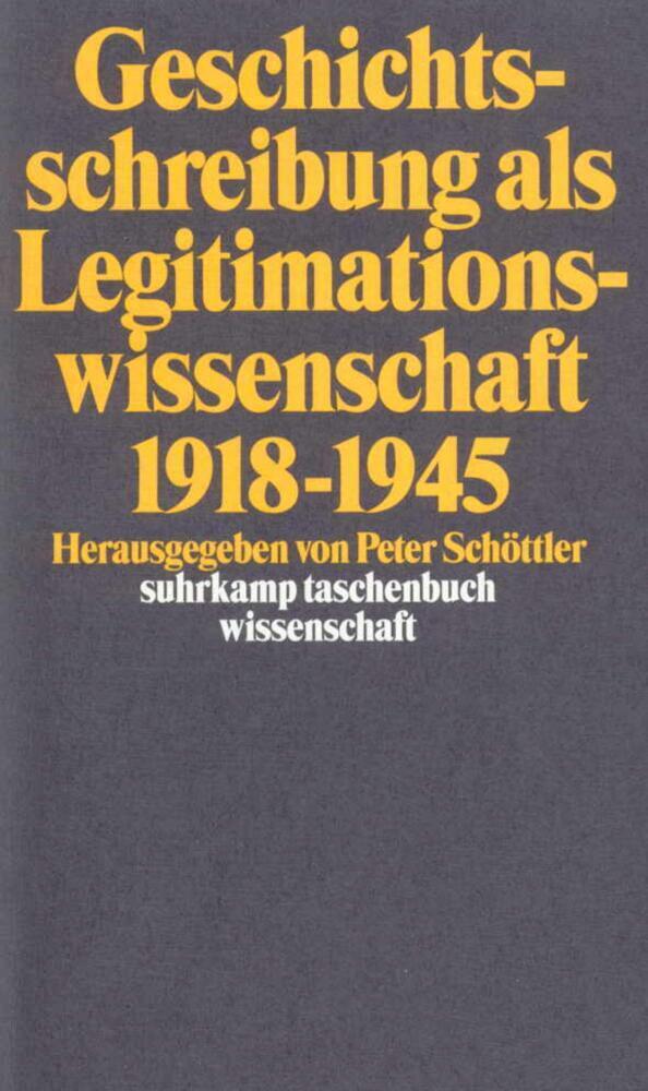 Cover: 9783518289334 | Geschichtsschreibung als Legitimationswissenschaft 1918-1945 | Buch
