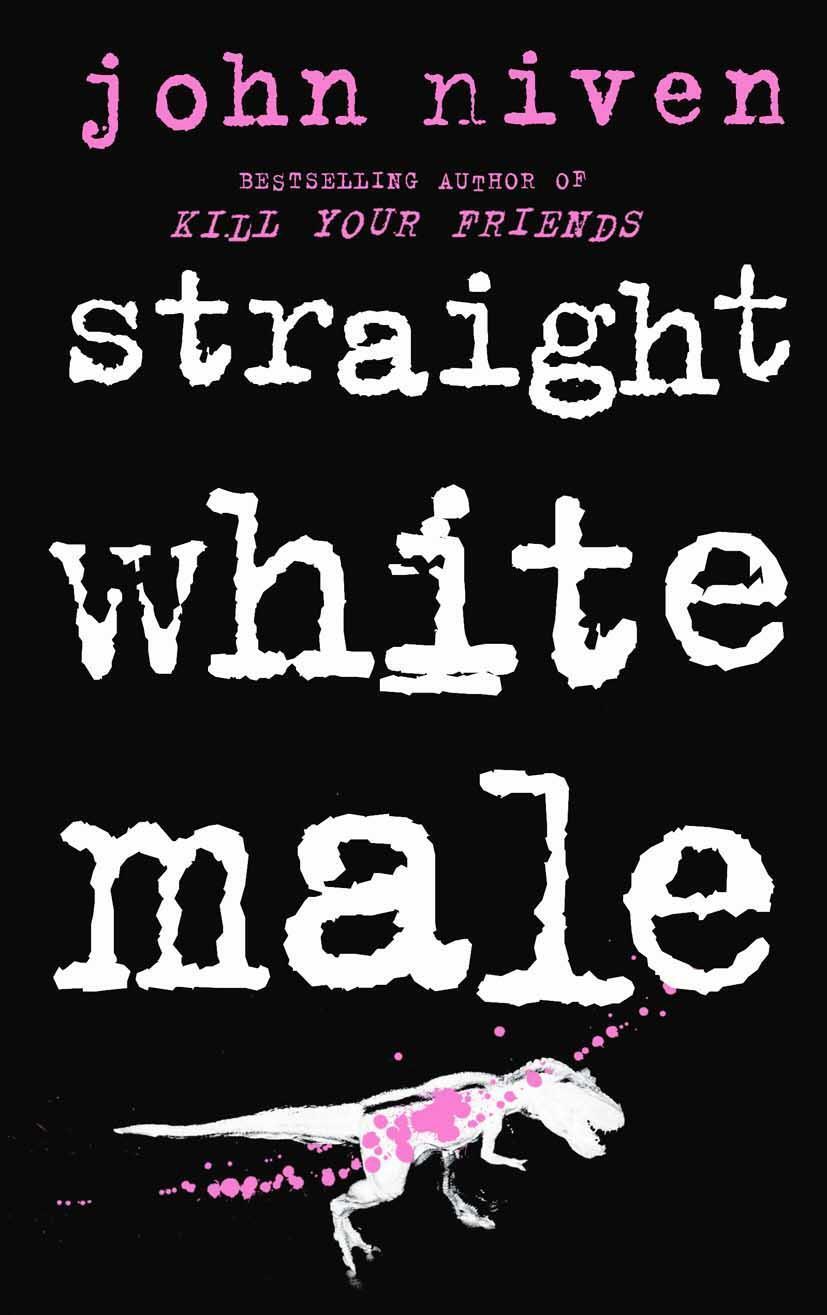 Cover: 9780099592150 | Straight White Male | John Niven | Taschenbuch | B-format paperback