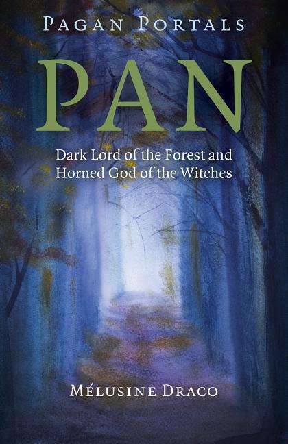 Cover: 9781785355127 | Pagan Portals - Pan: Dark Lord of the Forest and Horned God of the...