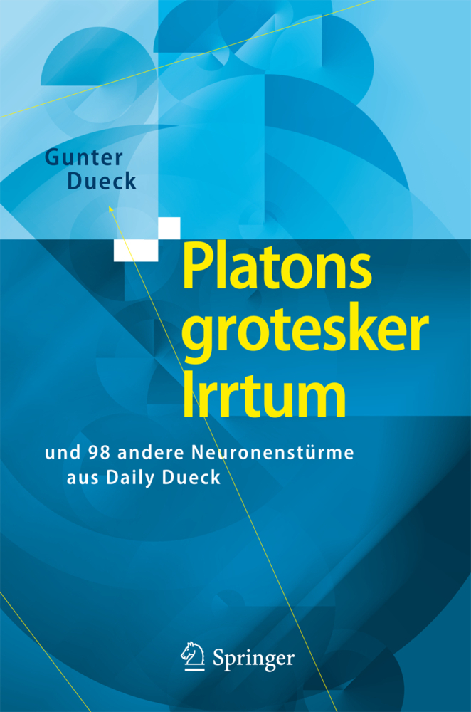 Cover: 9783642046063 | Platons grotesker Irrtum | Gunter Dueck | Taschenbuch | x | Deutsch