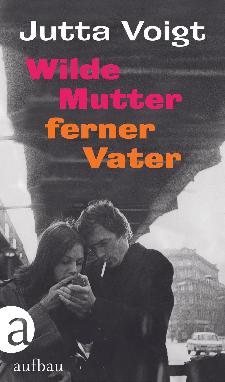 Cover: 9783351037994 | Wilde Mutter, ferner Vater | Jutta Voigt | Buch | 256 S. | Deutsch