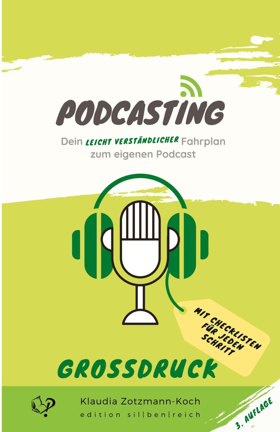 Cover: 9783903324343 | Podcasting | Dein leicht verständlicher Fahrplan zum eigenen Podcast