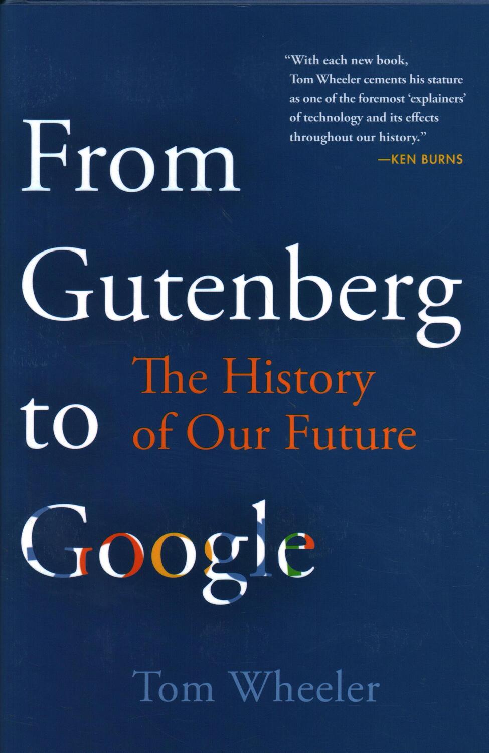 Cover: 9780815735328 | From Gutenberg to Google | The History of Our Future | Tom Wheeler