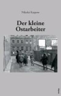 Cover: 9783870233655 | Der kleine Ostarbeiter | Nikolai Karpow | Taschenbuch | 64 S. | 2013