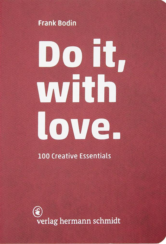 Cover: 9783874398701 | Do it, with love. | 100 creative essentials | Frank Bodin | Buch