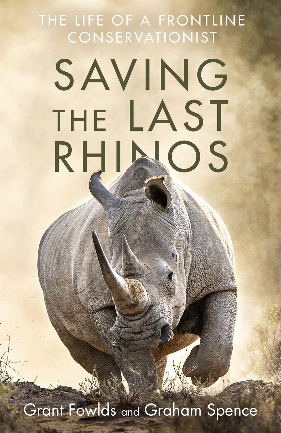 Cover: 9781472142511 | Saving the Last Rhinos | Graham Spence (u. a.) | Taschenbuch | 2021