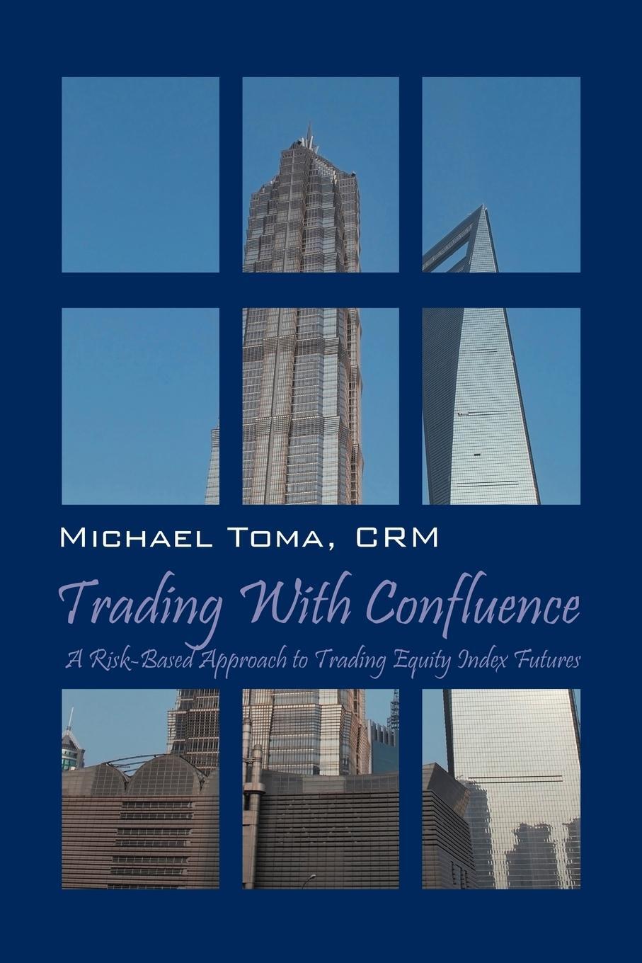 Cover: 9781432753221 | Trading with Confluence | Michael Toma Crm | Taschenbuch | Paperback