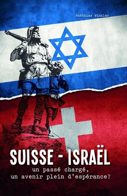 Cover: 9783954590292 | Suisse - Israël | Un passé chargé, un avenir plein d'espérance? | Buch