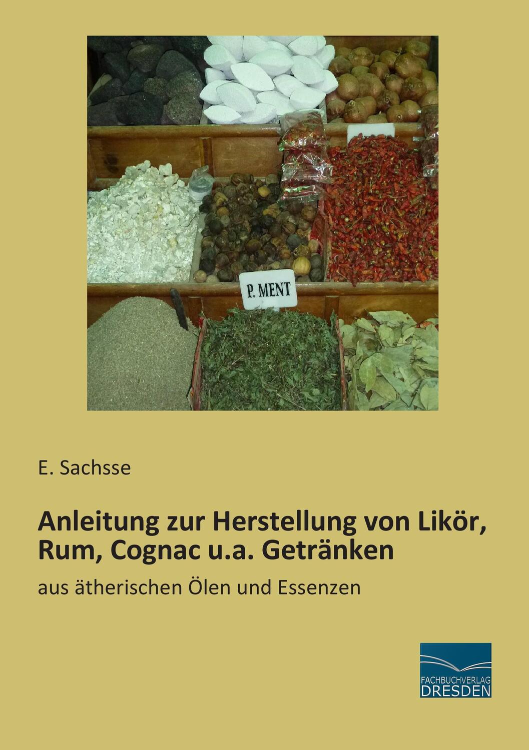 Cover: 9783956924989 | Anleitung zur Herstellung von Likör, Rum, Cognac u.a. Getränken | Buch