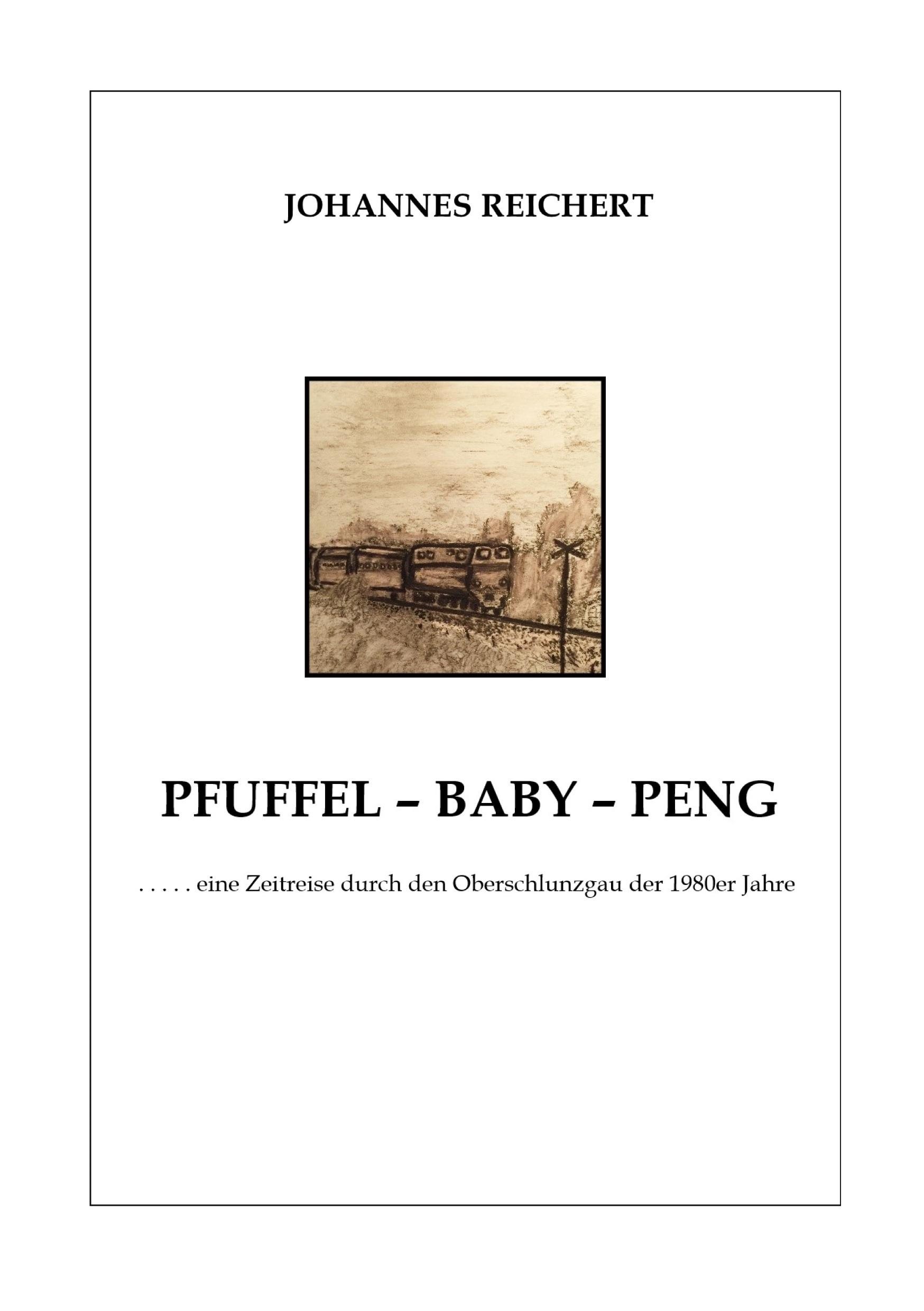 Cover: 9783757852139 | Pfuffel - Baby - Peng | Johannes Reichert | Taschenbuch | Paperback