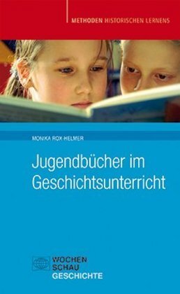 Cover: 9783899742244 | Jugendbücher im Geschichtsunterricht | Monika Rox-Helmer | Taschenbuch
