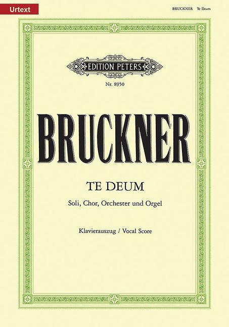 Cover: 9790014104436 | Te Deum C-Dur / URTEXT | Anton Bruckner (u. a.) | Broschüre | Partitur