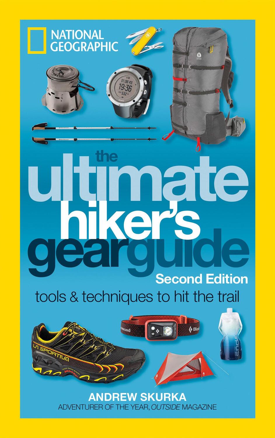 Cover: 9781426217845 | The Ultimate Hiker's Gear Guide, 2nd Edition | Andrew Skurka | Buch