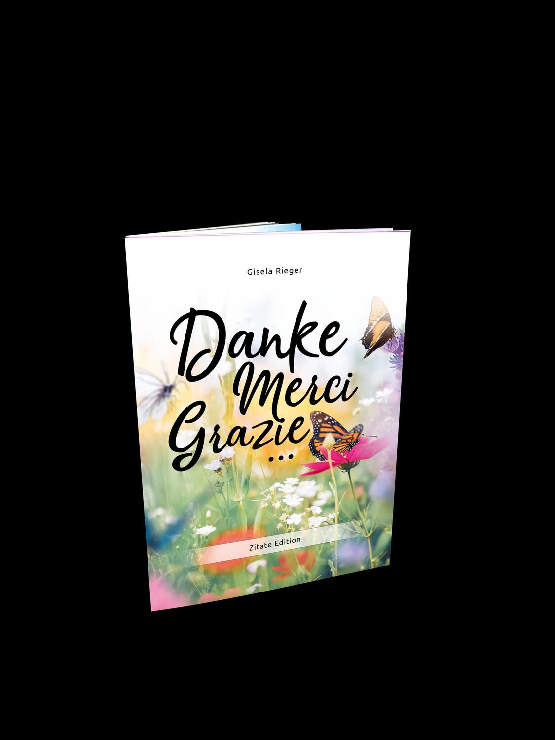 Cover: 9783911039017 | Danke Merci Gazie | Zitate Edition | Gisela Rieger | Broschüre | 40 S.