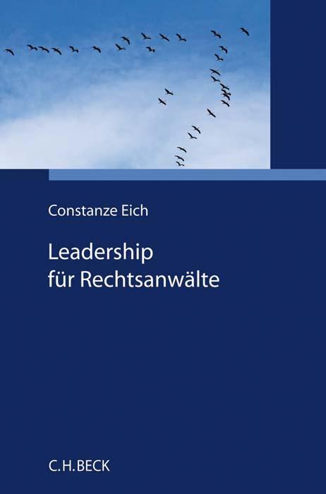 Cover: 9783406762949 | Leadership für Rechtsanwälte | Constanze Eich | Taschenbuch | Deutsch