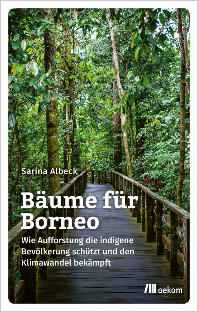 Cover: 9783962381721 | Bäume für Borneo | Sarina Albeck | Taschenbuch | Deutsch | 2020
