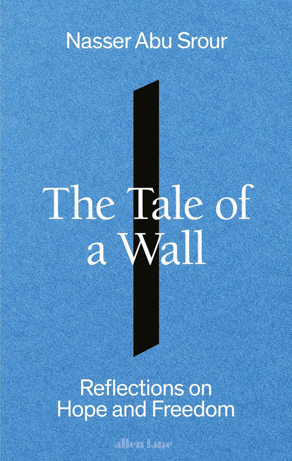 Cover: 9780241705384 | The Tale of a Wall | Reflections on Hope and Freedom | Srour | Buch