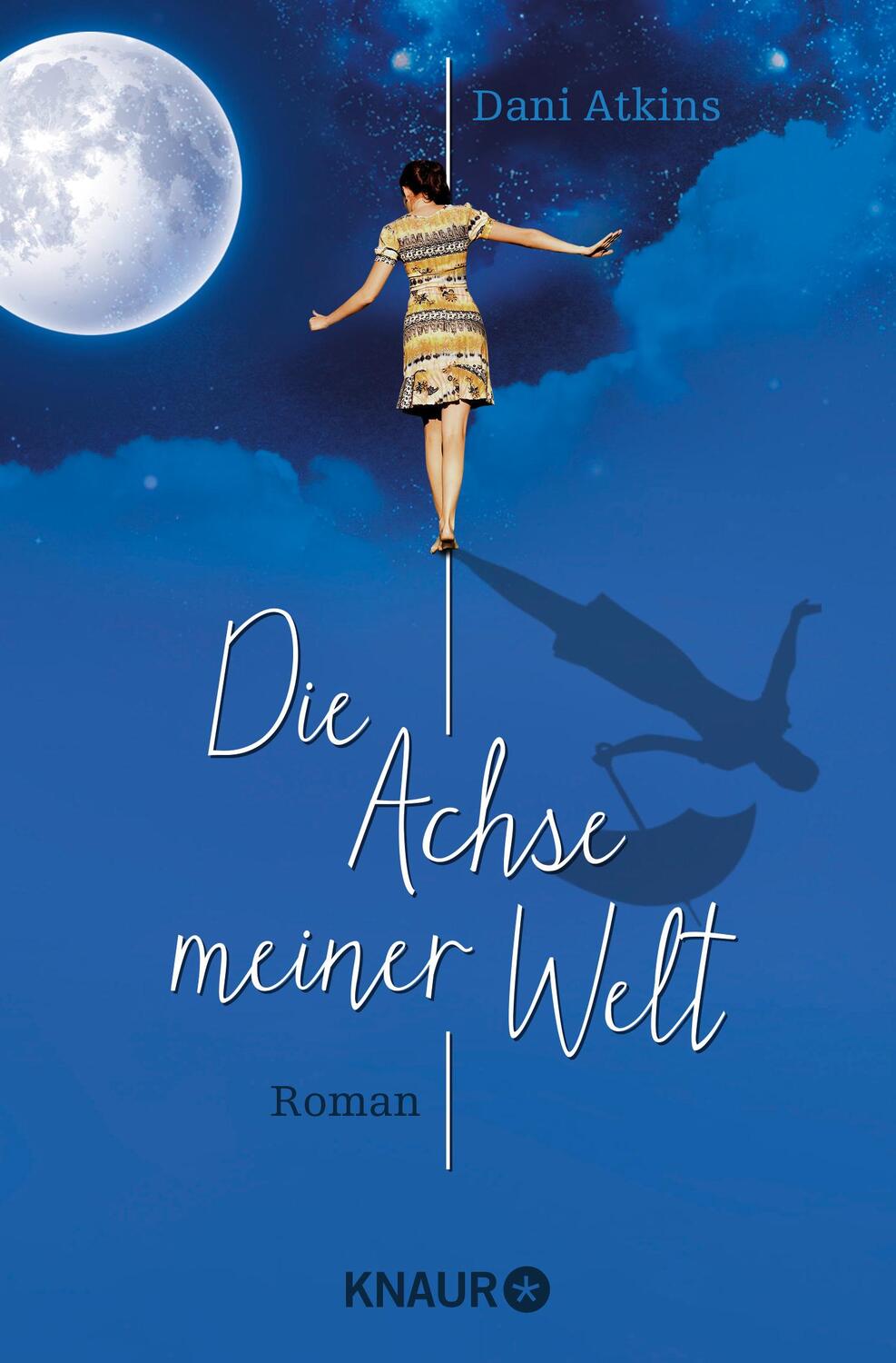Cover: 9783426515396 | Die Achse meiner Welt | Dani Atkins | Taschenbuch | Deutsch | 2014
