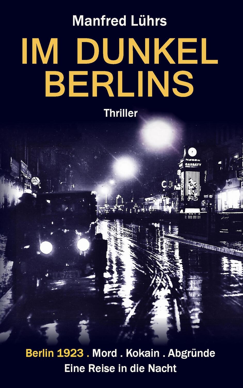 Cover: 9783739232362 | Im Dunkel Berlins | Thriller | Manfred Lührs | Taschenbuch | Paperback