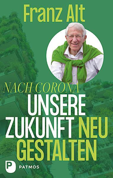 Cover: 9783843613194 | Nach Corona: Unsere Zukunft neu gestalten | Franz Alt | Buch | Deutsch