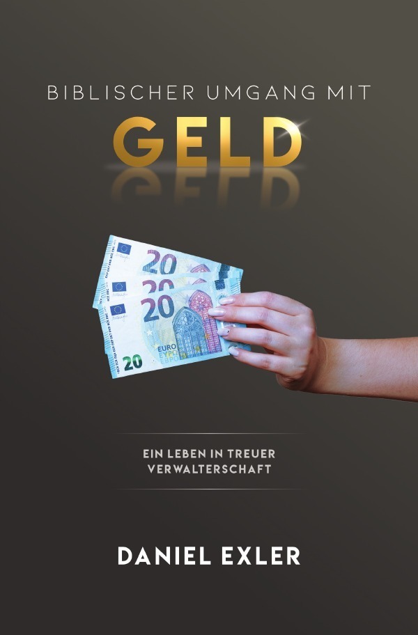 Cover: 9783756551712 | Biblischer Umgang mit Geld | Ein Leben in treuer Verwalterschaft. DE