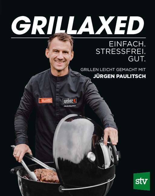 Cover: 9783702017927 | Grillaxed | Einfach. Stressfrei. Gut - Grillen leicht gemacht | Buch