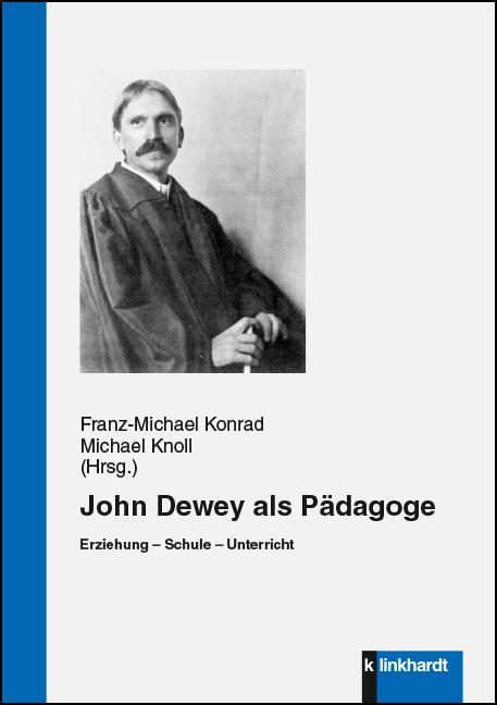 Cover: 9783781522282 | John Dewey als Pädagoge | Erziehung - Schule - Unterricht | Buch