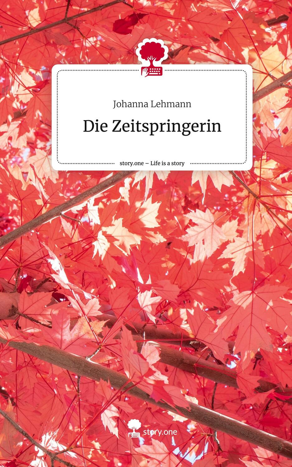 Cover: 9783710844478 | Die Zeitspringerin. Life is a Story - story.one | Johanna Lehmann