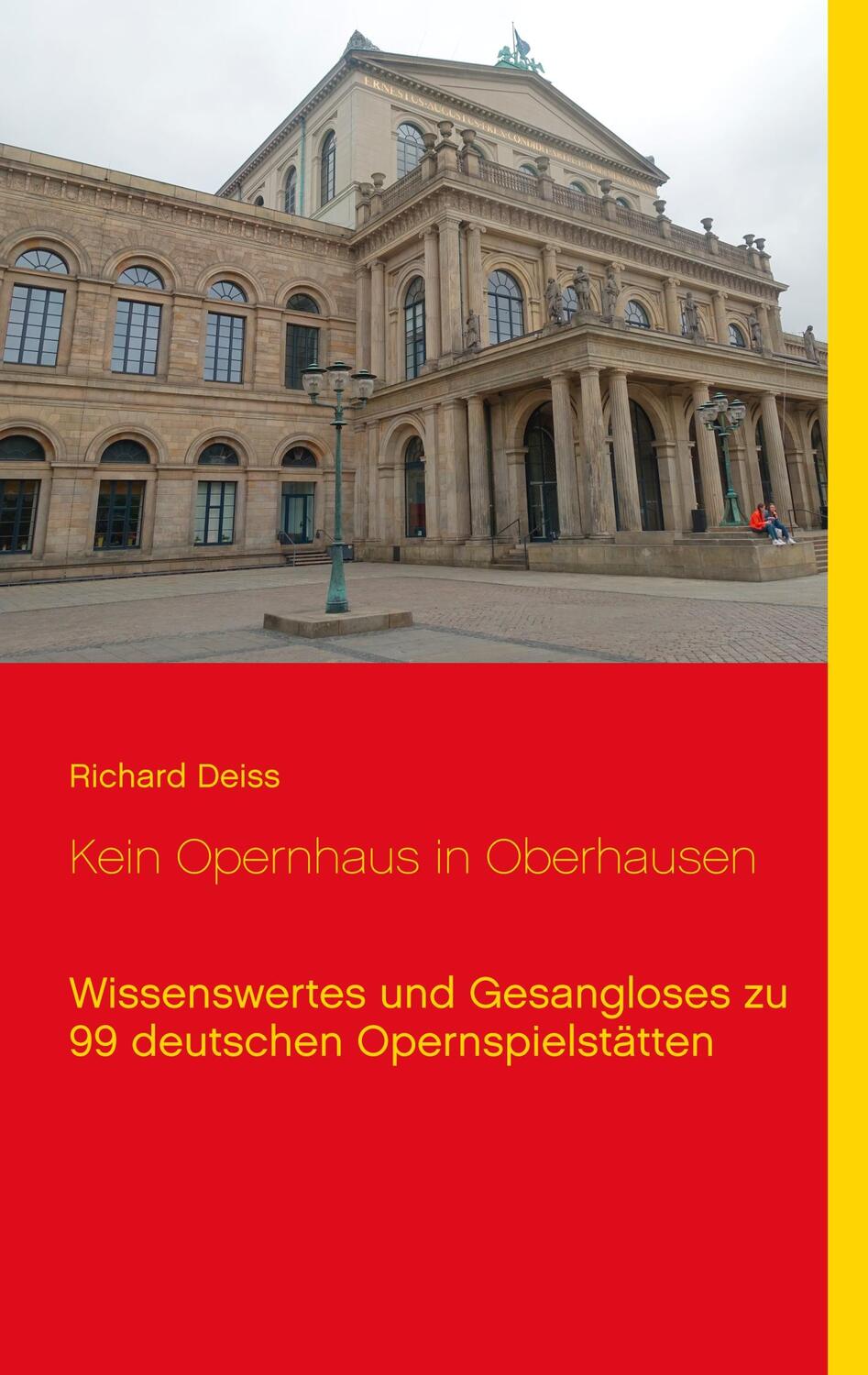 Cover: 9783741252396 | Kein Opernhaus in Oberhausen | Richard Deiss | Taschenbuch