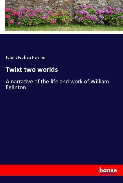 Cover: 9783337596293 | Twixt two worlds | John Stephen Farmer | Taschenbuch | Paperback