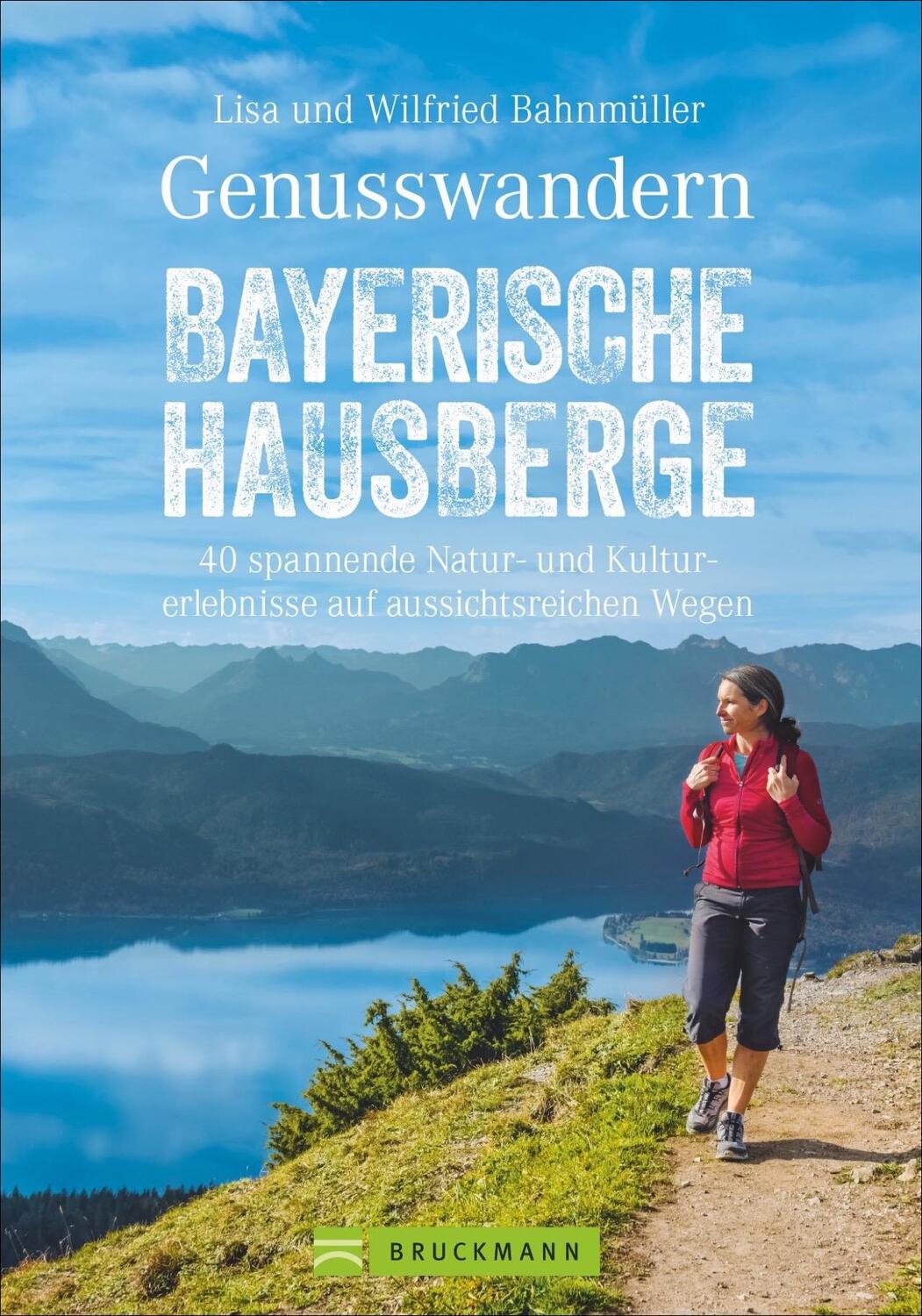 Cover: 9783734311802 | Genusswandern Bayerische Hausberge | Wilfried Und Lisa Bahnmüller