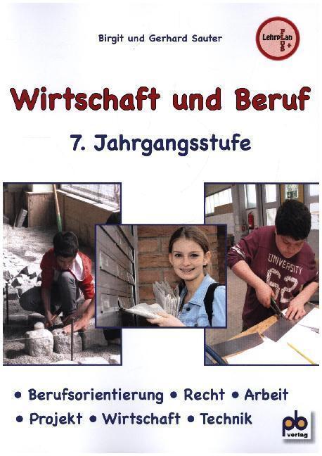 Cover: 9783892914884 | Wirtschaft und Beruf, 7. Jahrgangsstufe | Gerhard Sauter | Taschenbuch