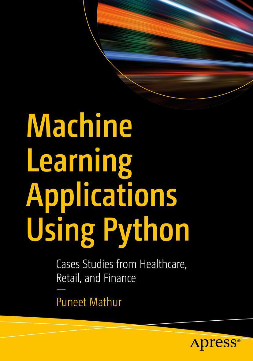 Cover: 9781484237861 | Machine Learning Applications Using Python | Puneet Mathur | Buch