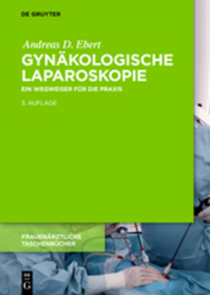 Cover: 9783110560190 | Gynäkologische Laparoskopie | Andreas D. Ebert | Buch | XII | Deutsch