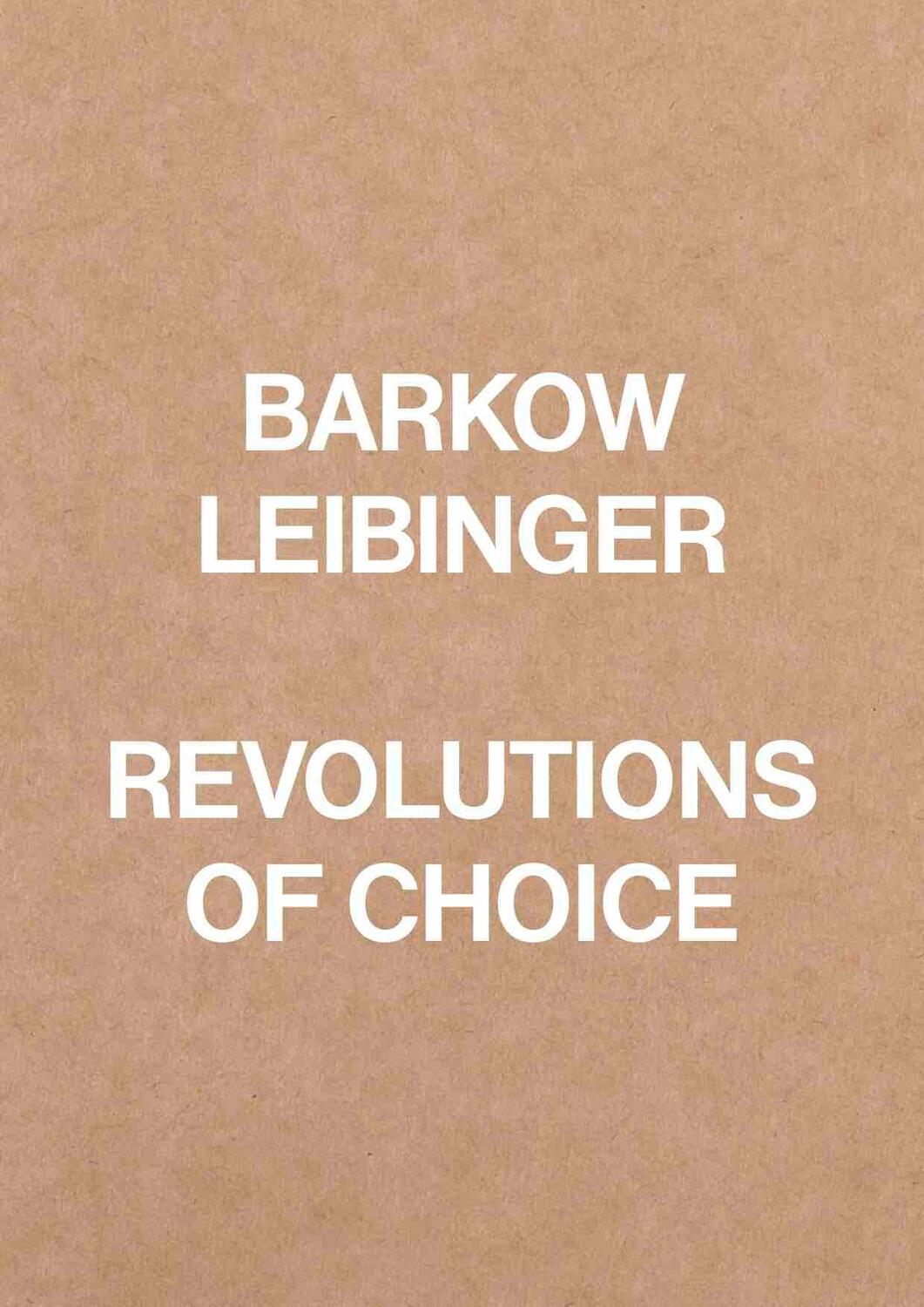 Cover: 9783753301617 | Barkow Leibinger. Revolutions of Choice | Barkow Leibinger | Buch