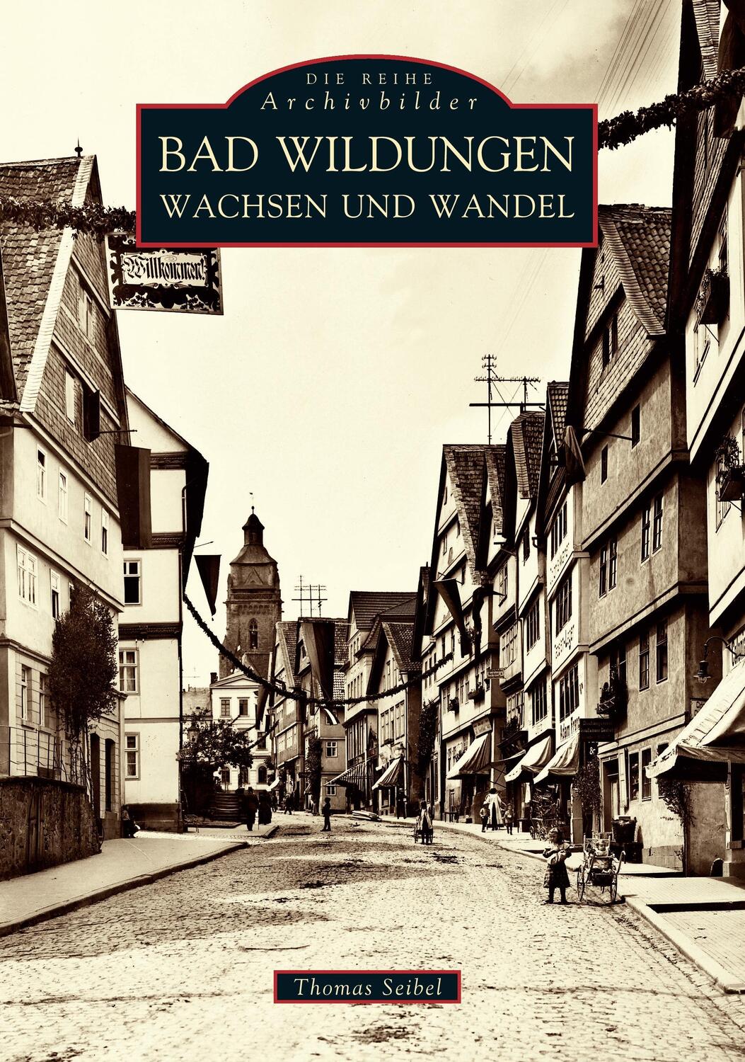 Cover: 9783897021655 | Bad Wildungen | Wachsen und Wandel | Thomas Seibel | Taschenbuch
