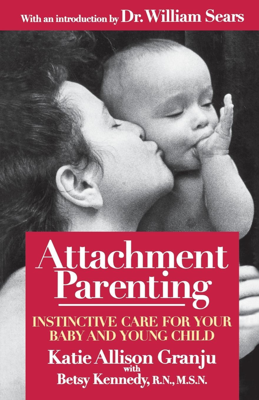 Cover: 9780671027629 | Attachment Parenting | Instinctive Care for Your Baby and Young Child