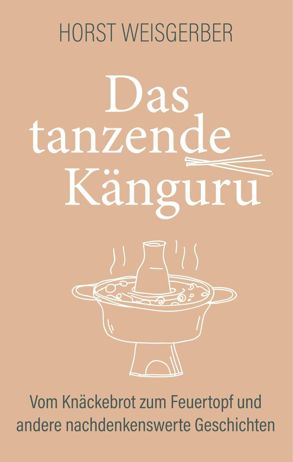 Cover: 9783740743727 | Das tanzende Känguru | Horst Weisgerber | Buch | 452 S. | Deutsch