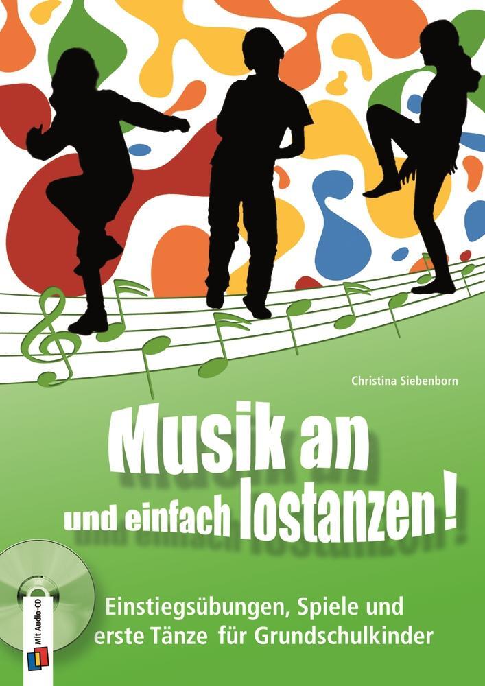 Cover: 9783834608765 | Musik an und einfach lostanzen! | Christina Siebenborn | Taschenbuch