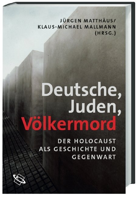 Cover: 9783534184811 | Deutsche - Juden - Völkermord | Klaus M Mallmann (u. a.) | Buch | 2006