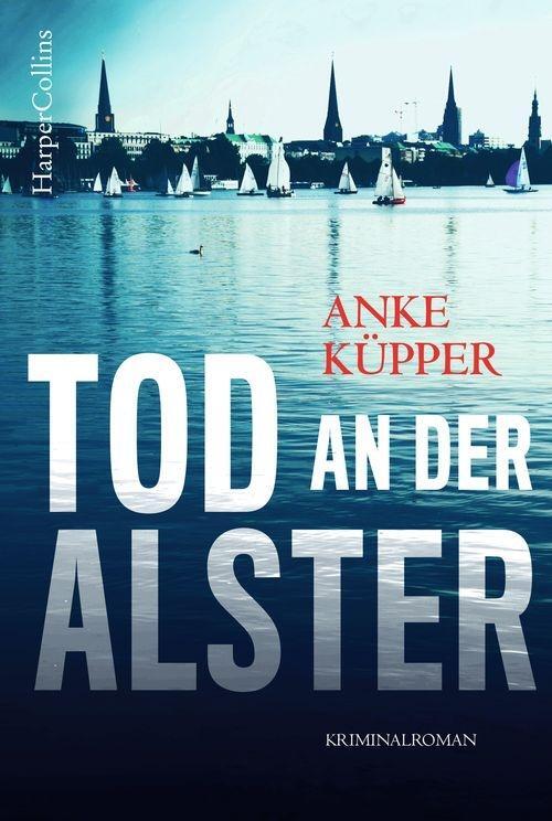 Cover: 9783959674775 | Tod an der Alster | Anke Küpper | Taschenbuch | Taschenbuch | 336 S.