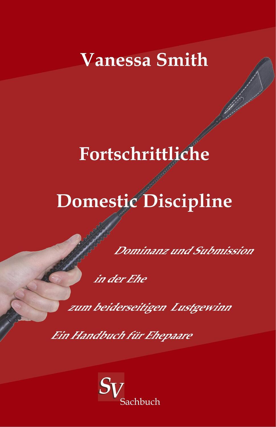 Cover: 9783863320638 | Fortschrittliche Domestic Discipline | Vanessa Smith | Taschenbuch