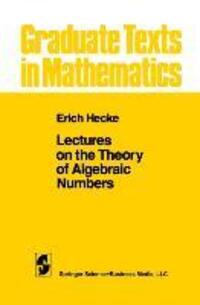 Cover: 9781441928146 | Lectures on the Theory of Algebraic Numbers | E. T. Hecke | Buch