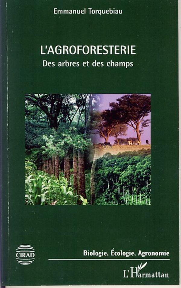 Cover: 9782296034341 | L'agroforesterie | Des arbres et des champs | Emmanuel Torquebiau