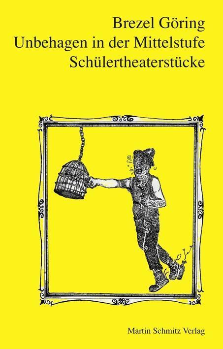 Cover: 9783927795594 | Unbehagen in der Mittelstufe | Schülertheaterstücke | Brezel Göring